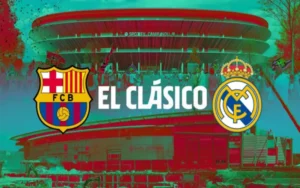 El Clasico là gì? Trận siêu kinh điển thắp sáng thế giới bóng đá
